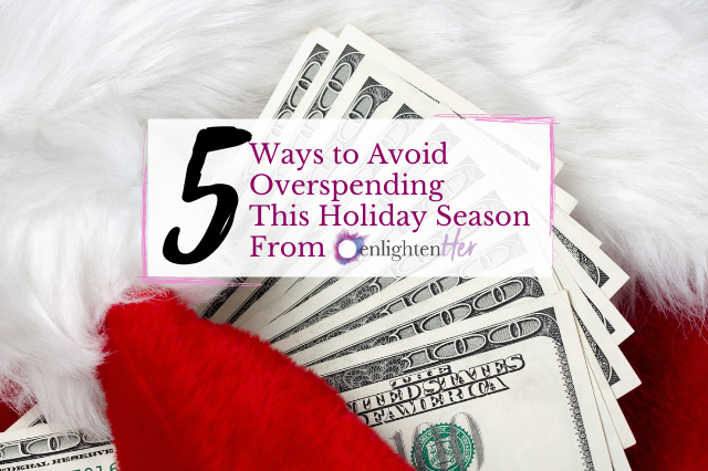 5 Ways to Avoid Overspending This Holiday Season