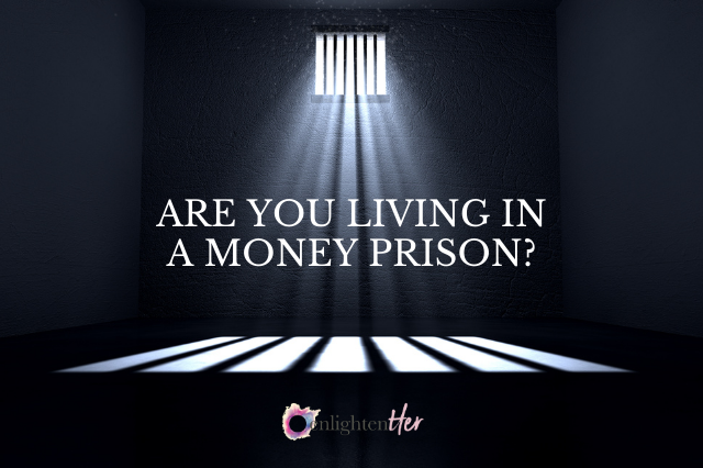 Are You Living in a Money Prison?