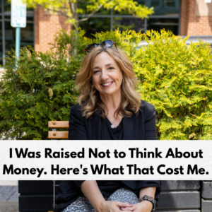 Heather Hetchler smiling outdoors, featured image for the blog post "I Was Raised Not to Think About Money. Here's What That Cost Me."